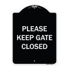 Signmission Designer Series-Please Keep Gate Closedplease Keep Gate Closed, 24" x 18", BW-1824-9789 A-DES-BW-1824-9789